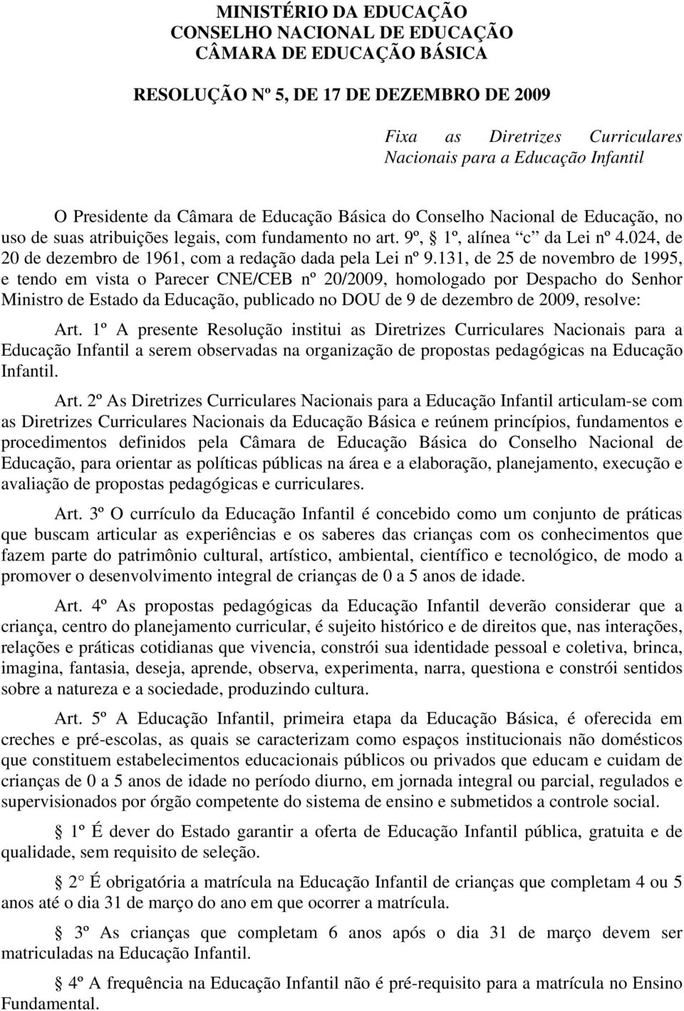 024, de 20 de dezembro de 1961, com a redação dada pela Lei nº 9.