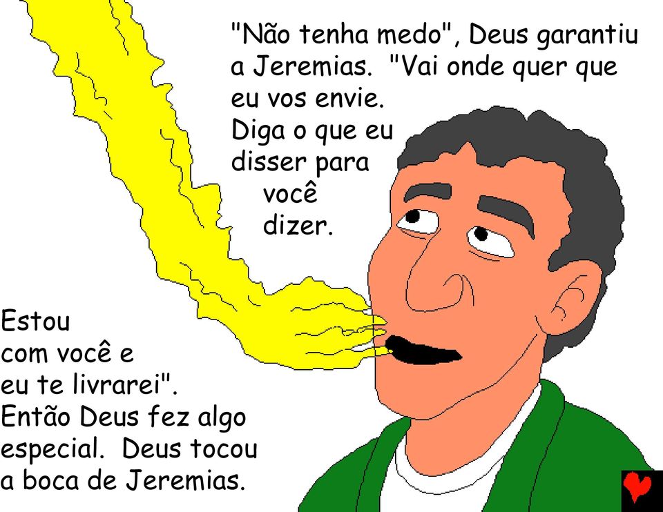 Deus tocou a boca de Jeremias.