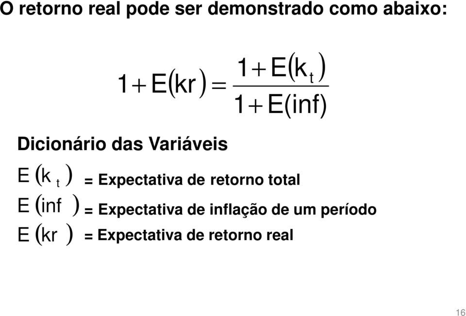 Dicionário das Variáveis = Expecaiva de reorno oal =