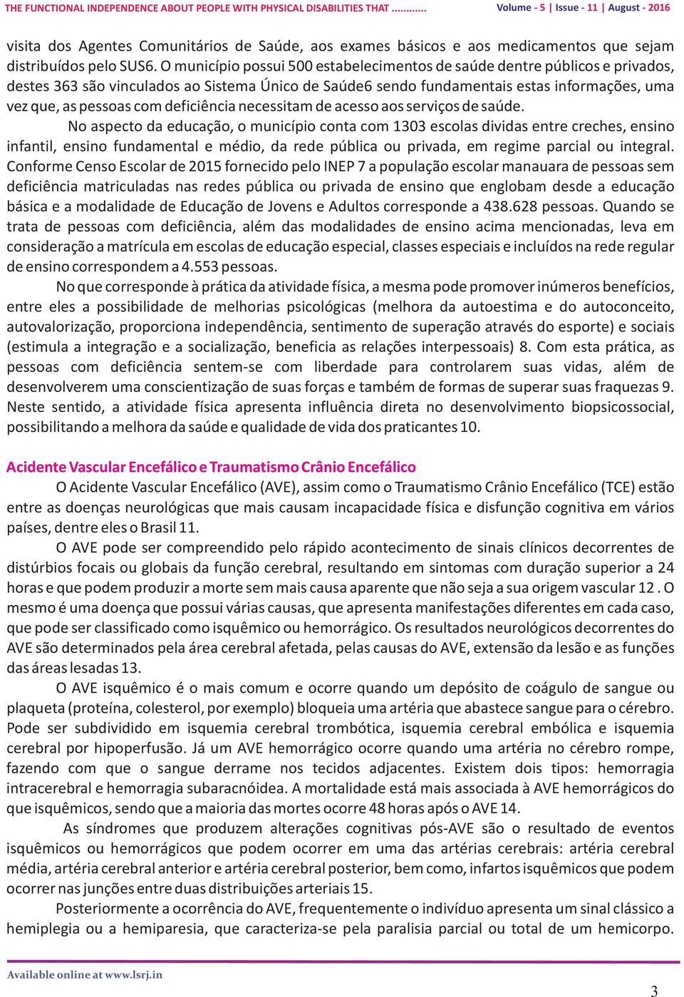 deficiência necessitam de acesso aos serviços de saúde.