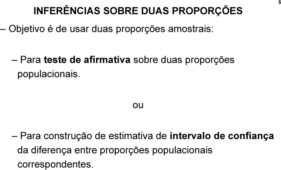 proporções populacionais.