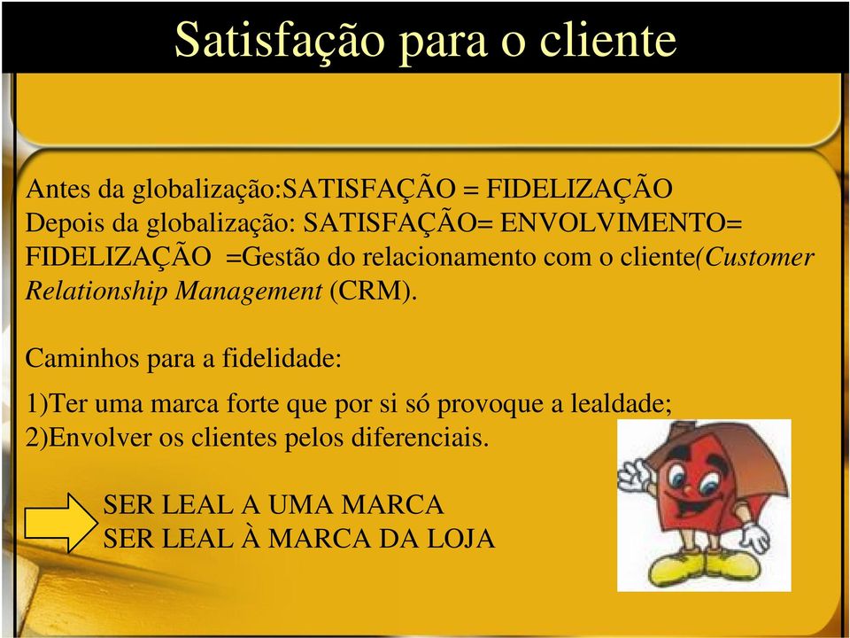 Relationship Management (CRM).