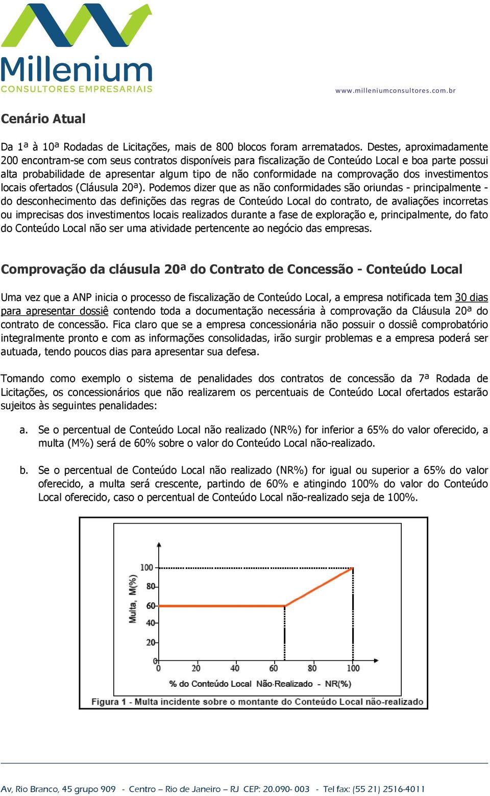 comprovação dos investimentos locais ofertados (Cláusula 20ª).