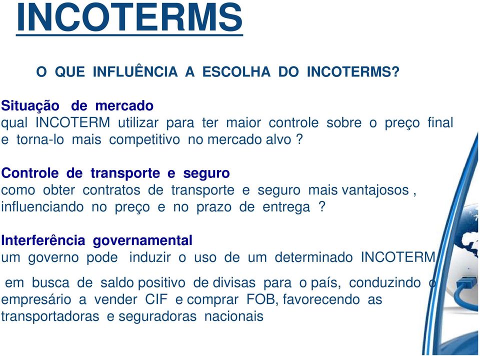 Controle de transporte e seguro como obter contratos de transporte e seguro mais vantajosos, influenciando no preço e no prazo de entrega?