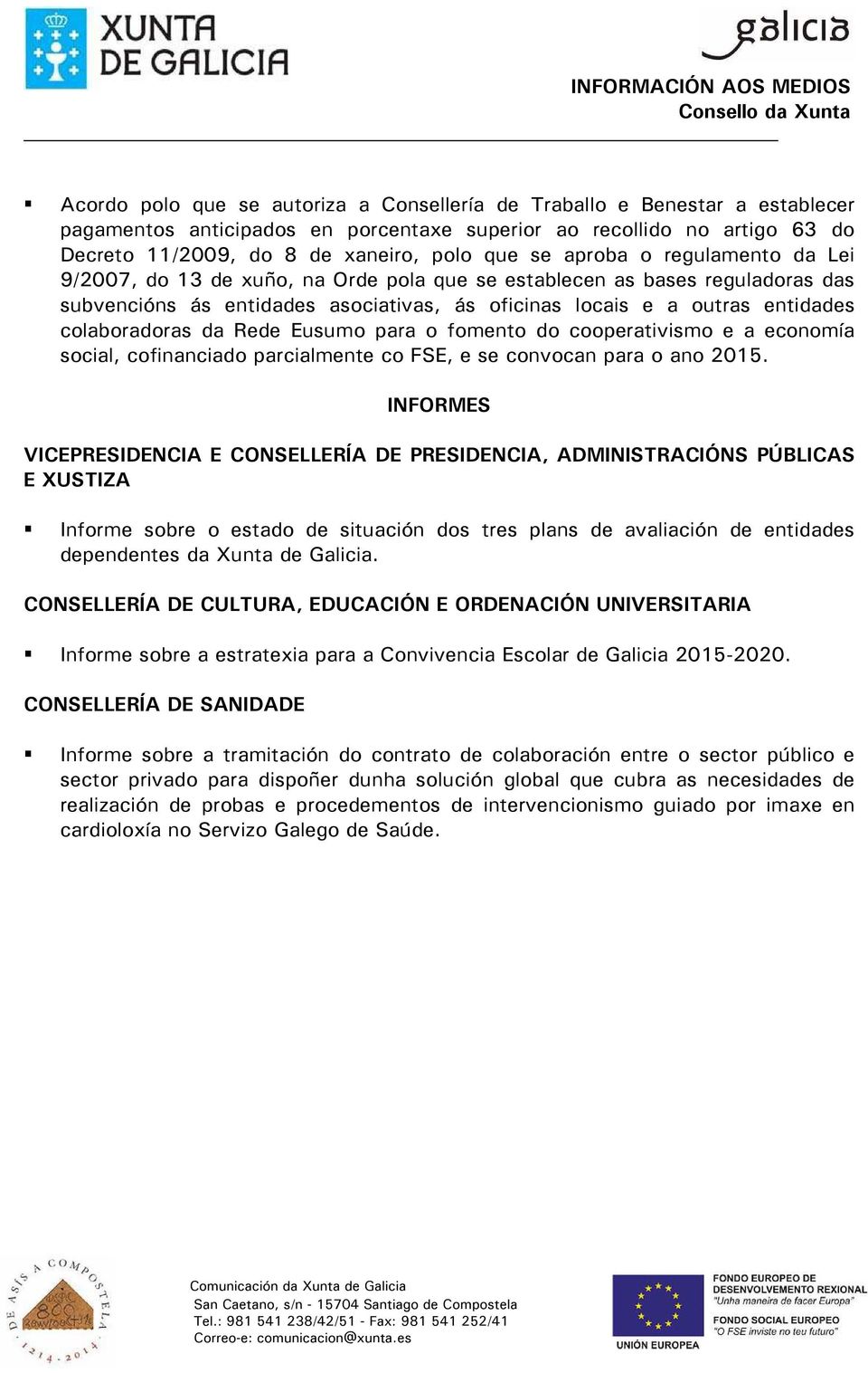 da Rede Eusumo para o fomento do cooperativismo e a economía social, cofinanciado parcialmente co FSE, e se convocan para o ano 2015.