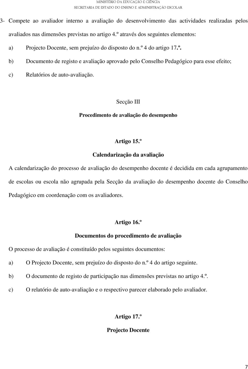 Secção III Procedimento de avaliação do desempenho Artigo 15.