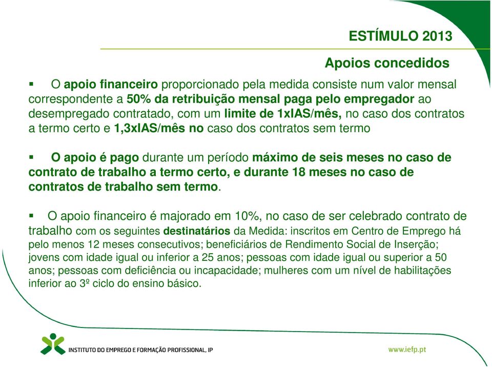 termo certo, e durante 18 meses no caso de contratos de trabalho sem termo.