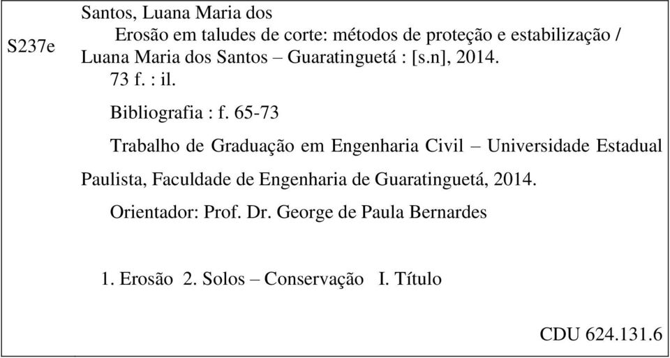 65-73 Trabalho de Graduação em Engenharia Civil Universidade Estadual Paulista, Faculdade de