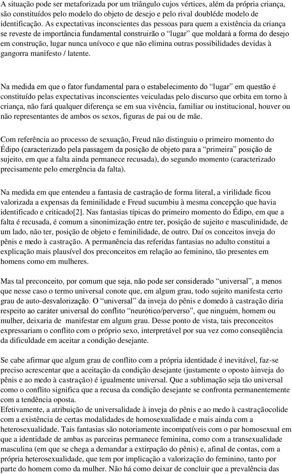 e que não elimina outras possibilidades devidas à gangorra manifesto / latente.