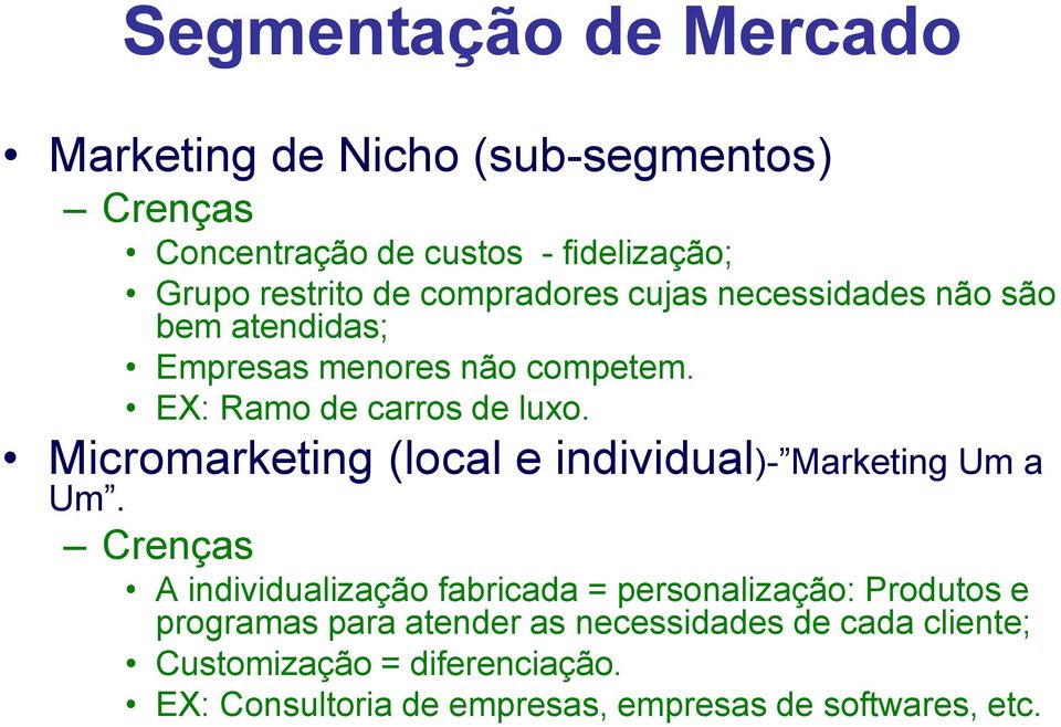 Micromarketing (local e individual)- Marketing Um a Um.