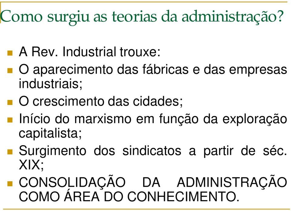 crescimento das cidades; Início do marxismo em função da exploração