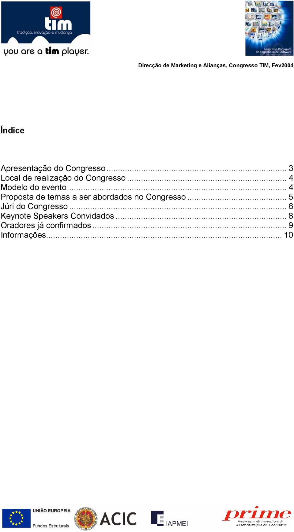 .. 4 Proposta de temas a ser abordados no Congresso.