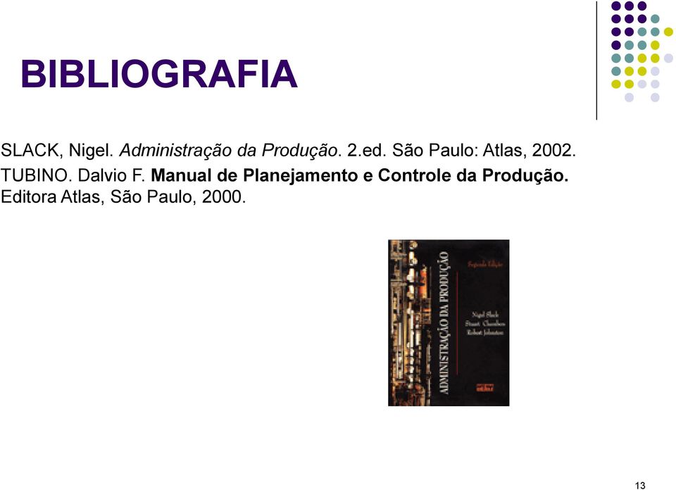 São Paulo: Atlas, 2002. TUBINO. Dalvio F.