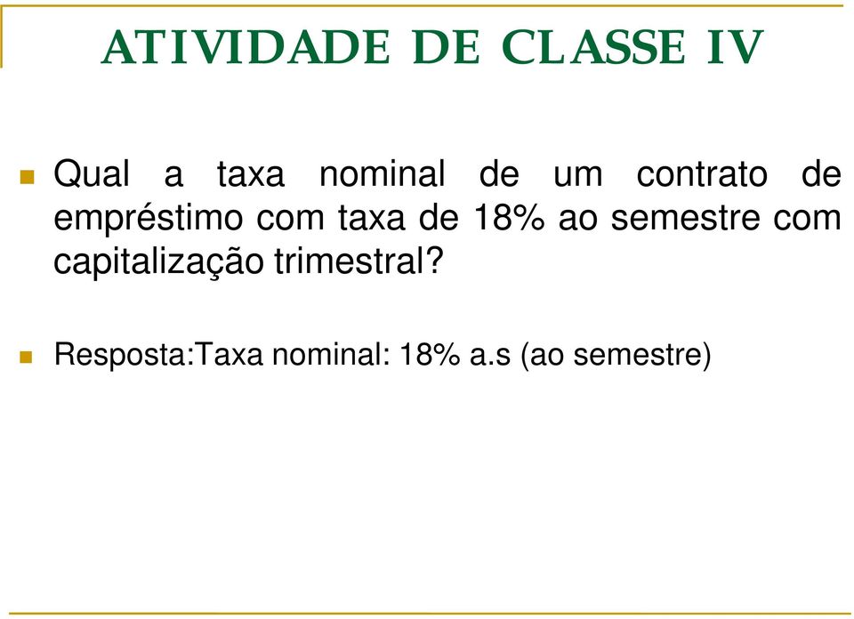 18% ao semestre com capitalização