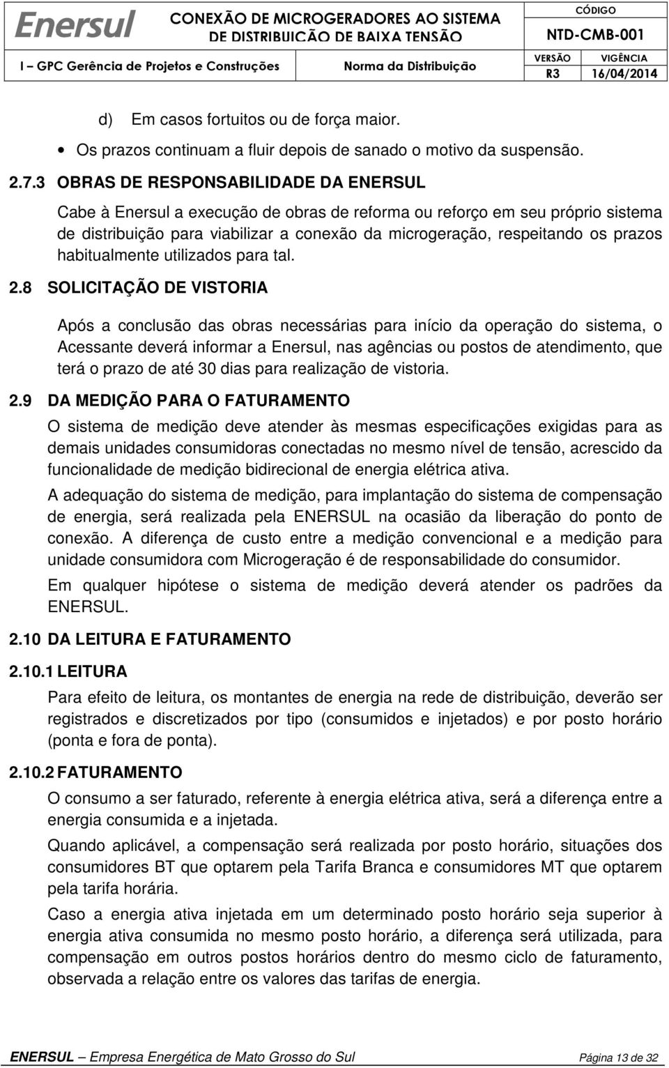 habitualmente utilizados para tal. 2.