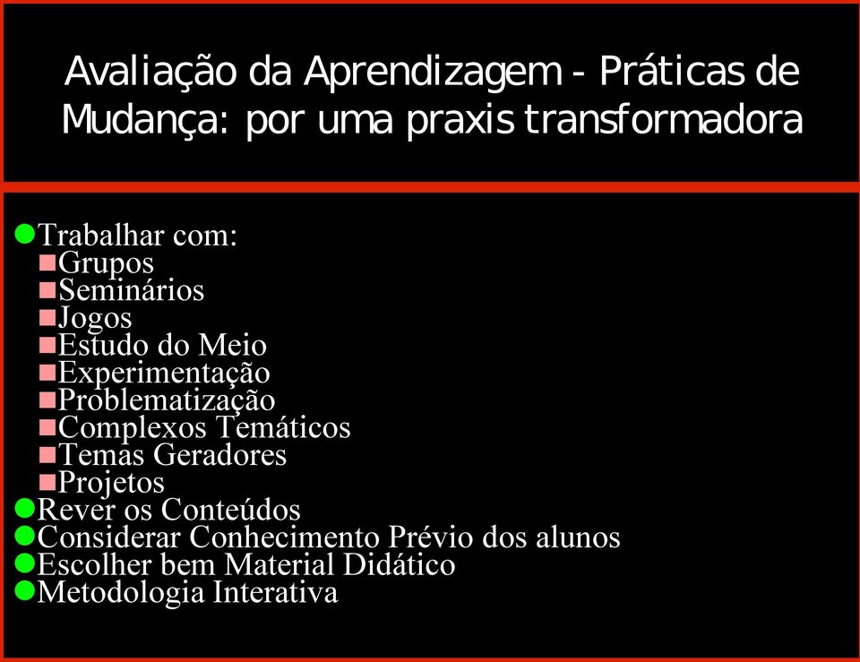 Geradores Projetos Rever os Conteúdos Considerar