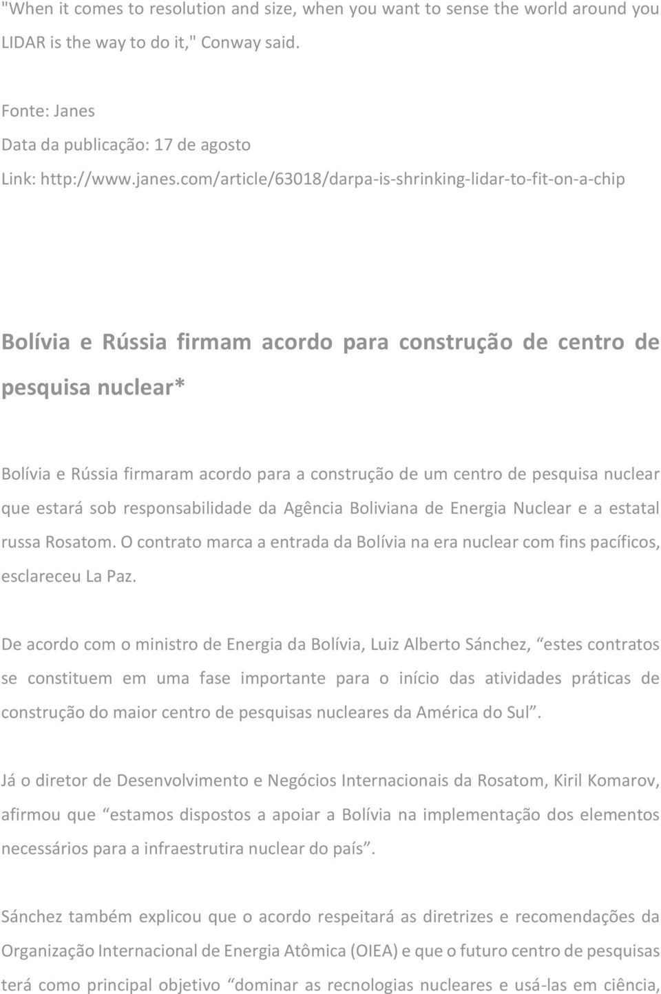 centro de pesquisa nuclear que estará sob responsabilidade da Agência Boliviana de Energia Nuclear e a estatal russa Rosatom.