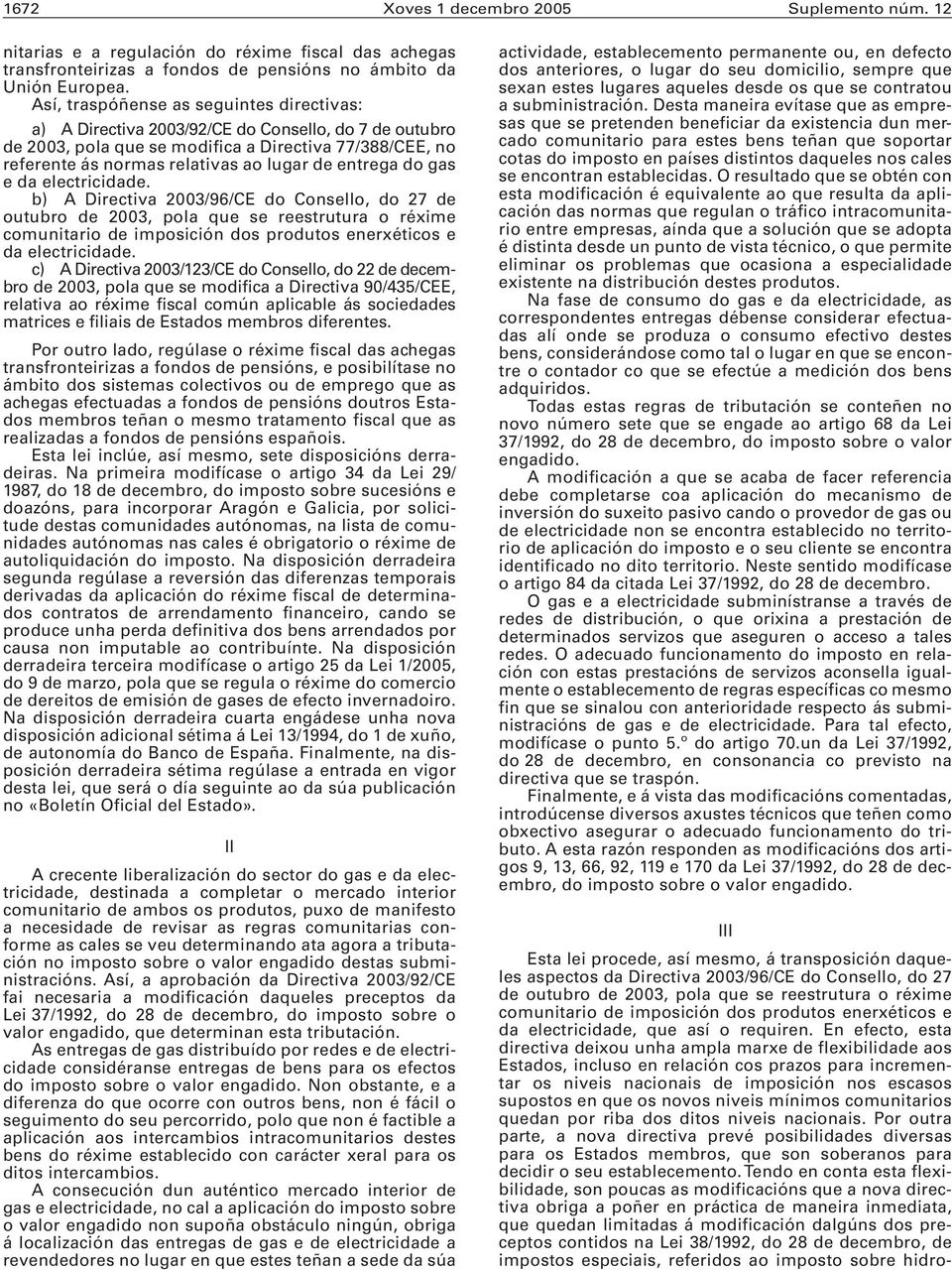 entrega do gas e da electricidade.