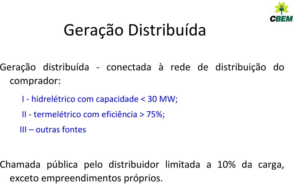 II - termelétrico com eficiência > 75%; III outras fontes Chamada