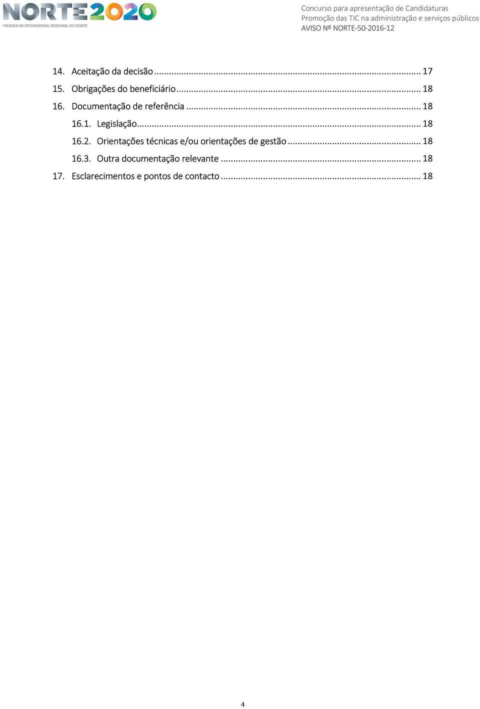 Orientações técnicas e/ou orientações de gestão... 18 16.3.