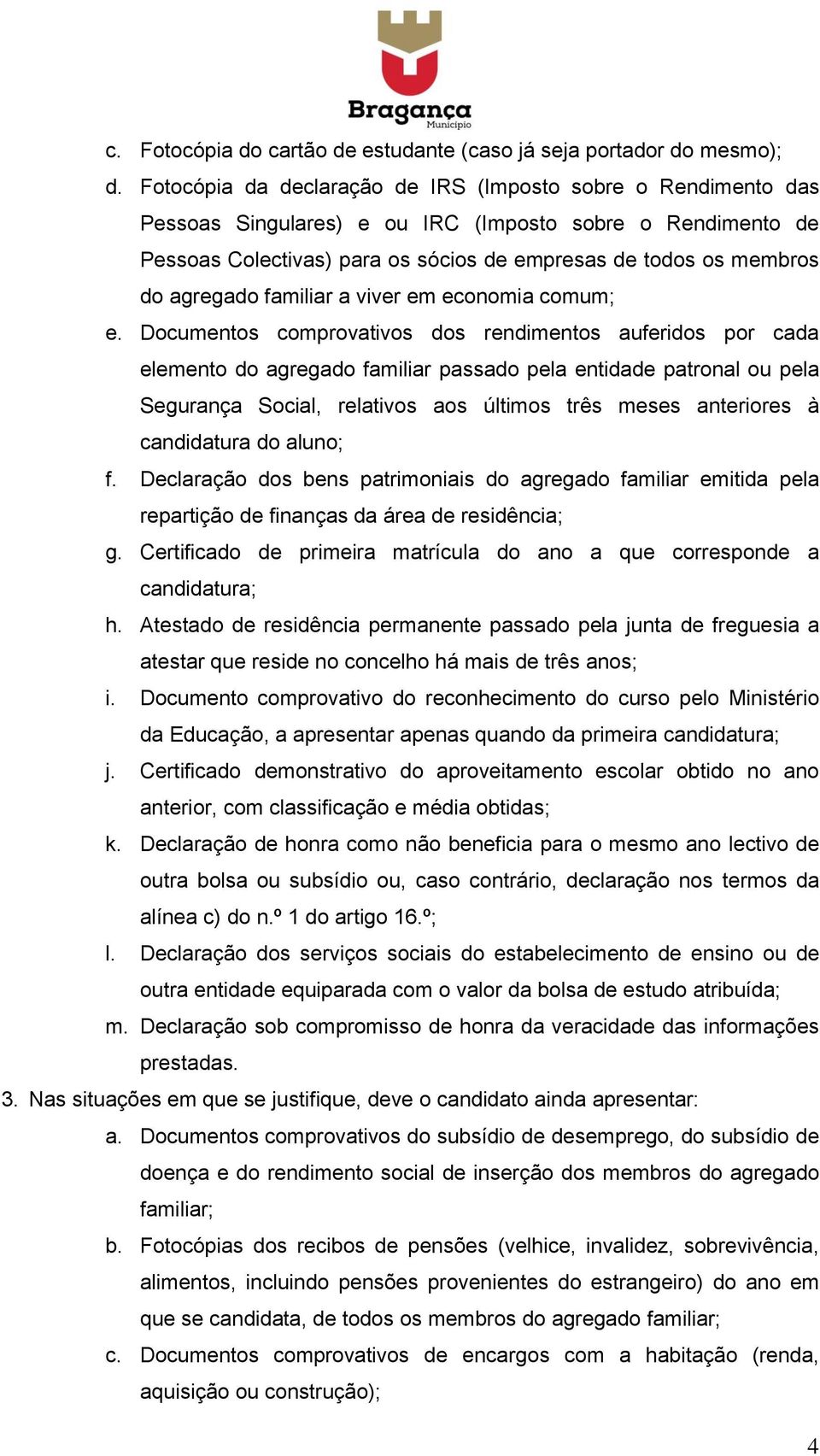 agregado familiar a viver em economia comum; e.