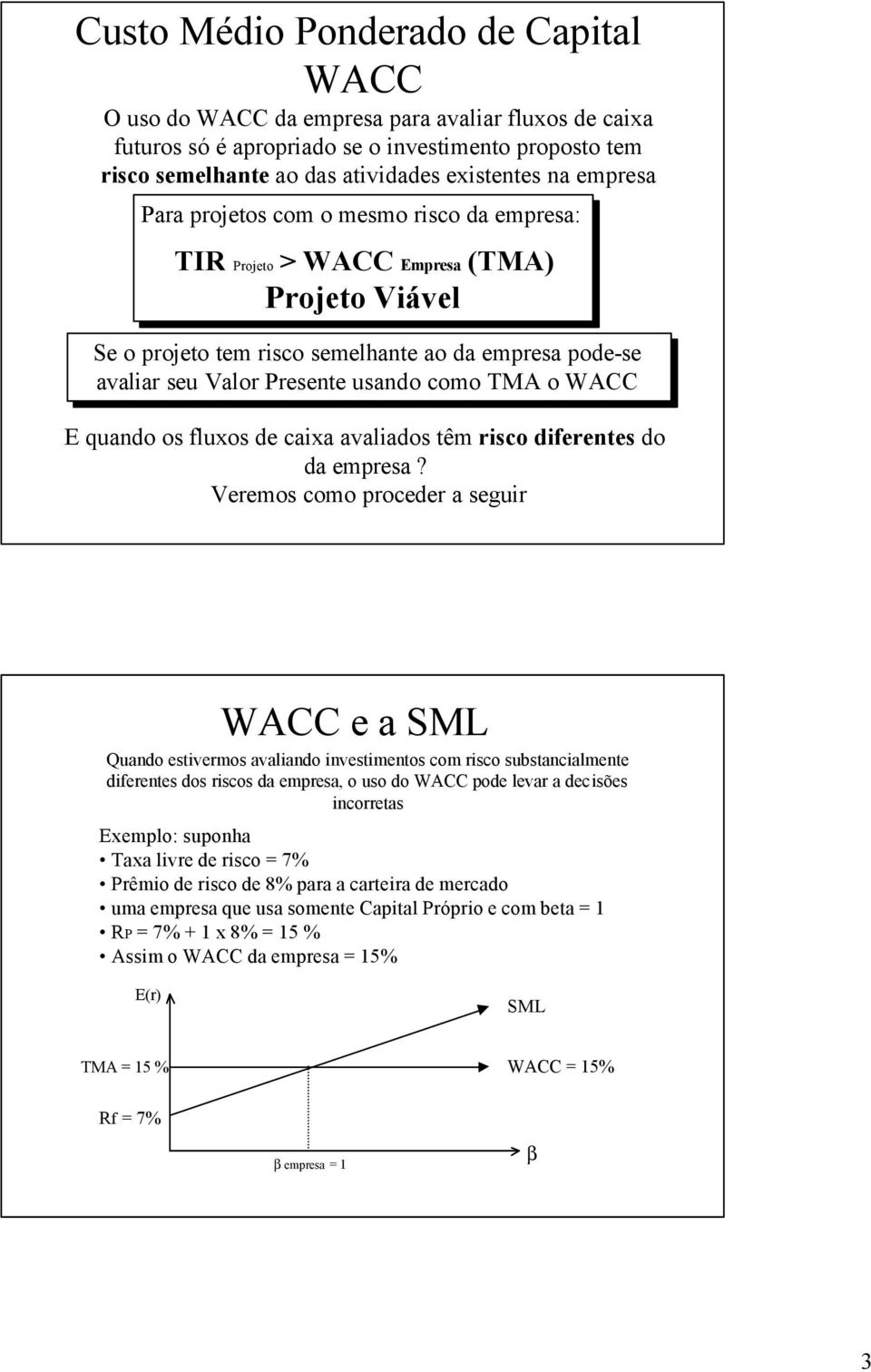 WCC E quando os fluxos de caixa avaliados têm risco diferentes do da empresa?