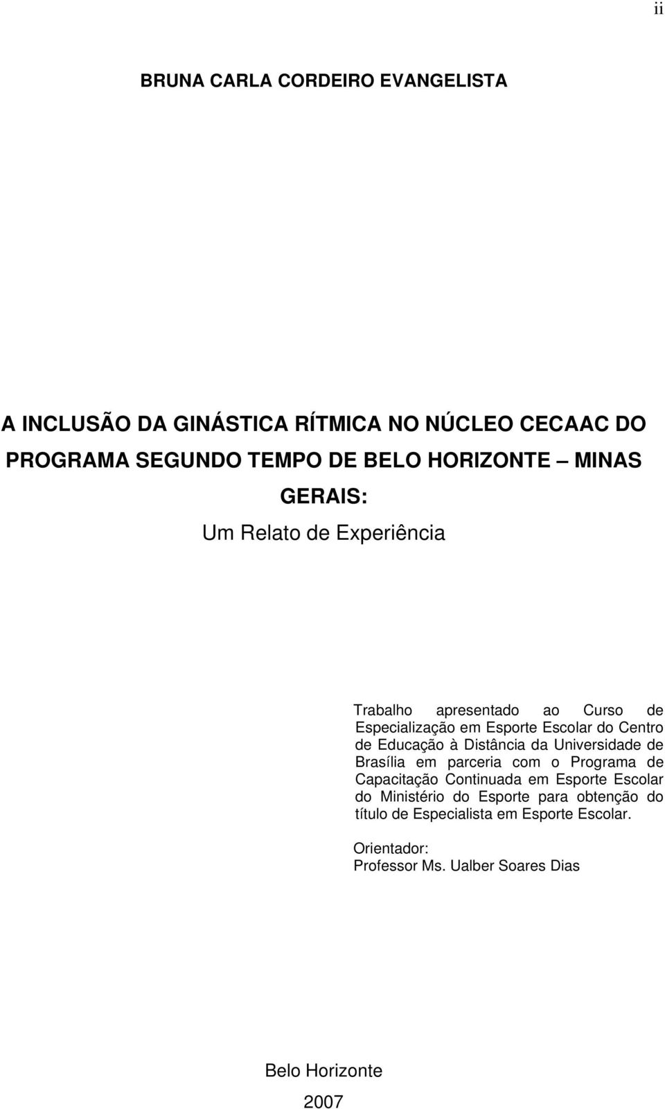 Distância da Universidade de Brasília em parceria com o Programa de Capacitação Continuada em Esporte Escolar do Ministério do