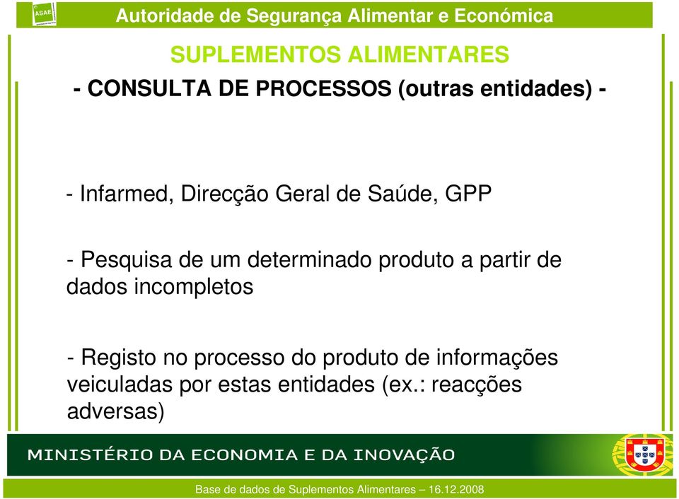 produto a partir de dados incompletos - Registo no processo do