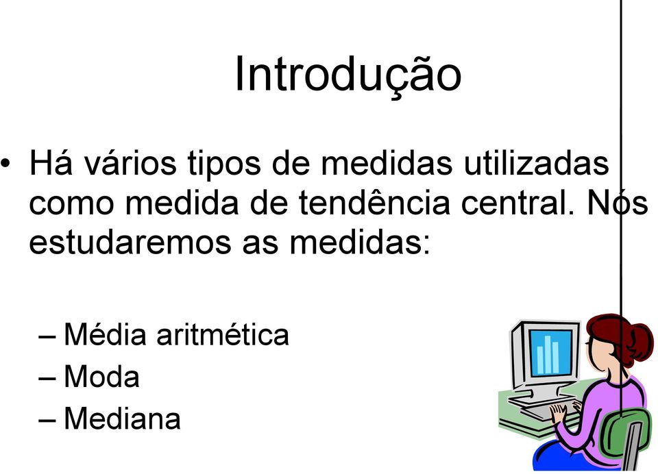 tendência central.