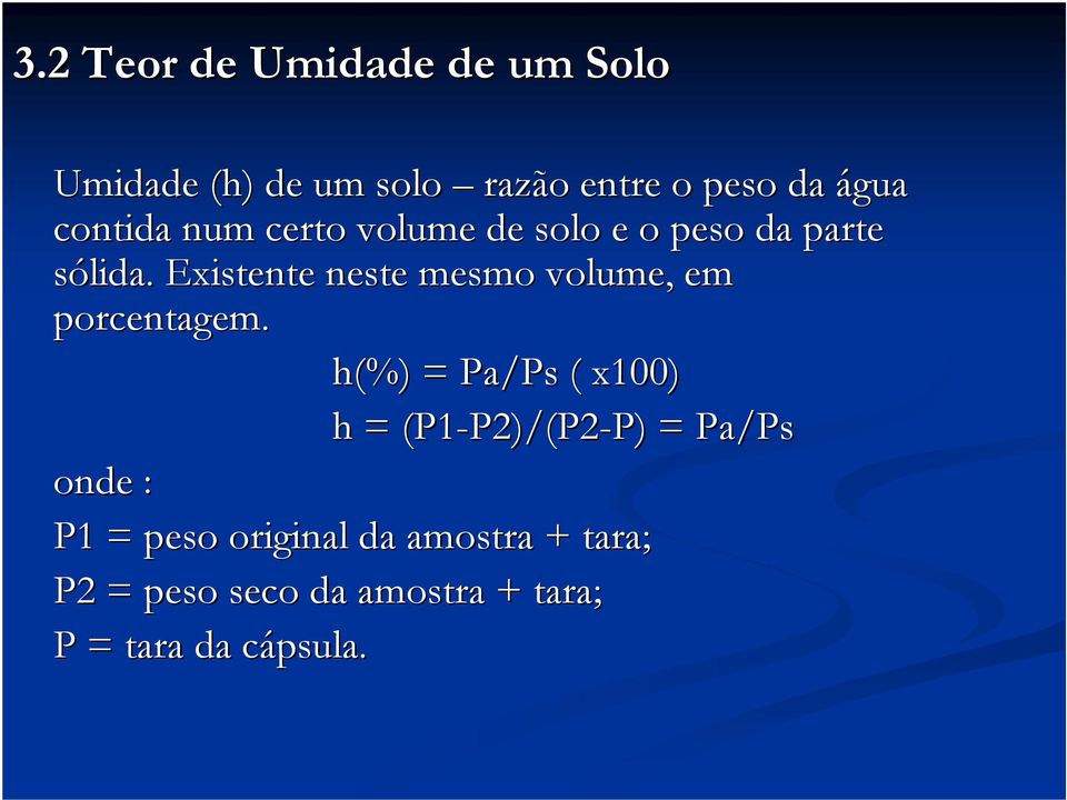 Existente neste mesmo volume, em porcentagem.