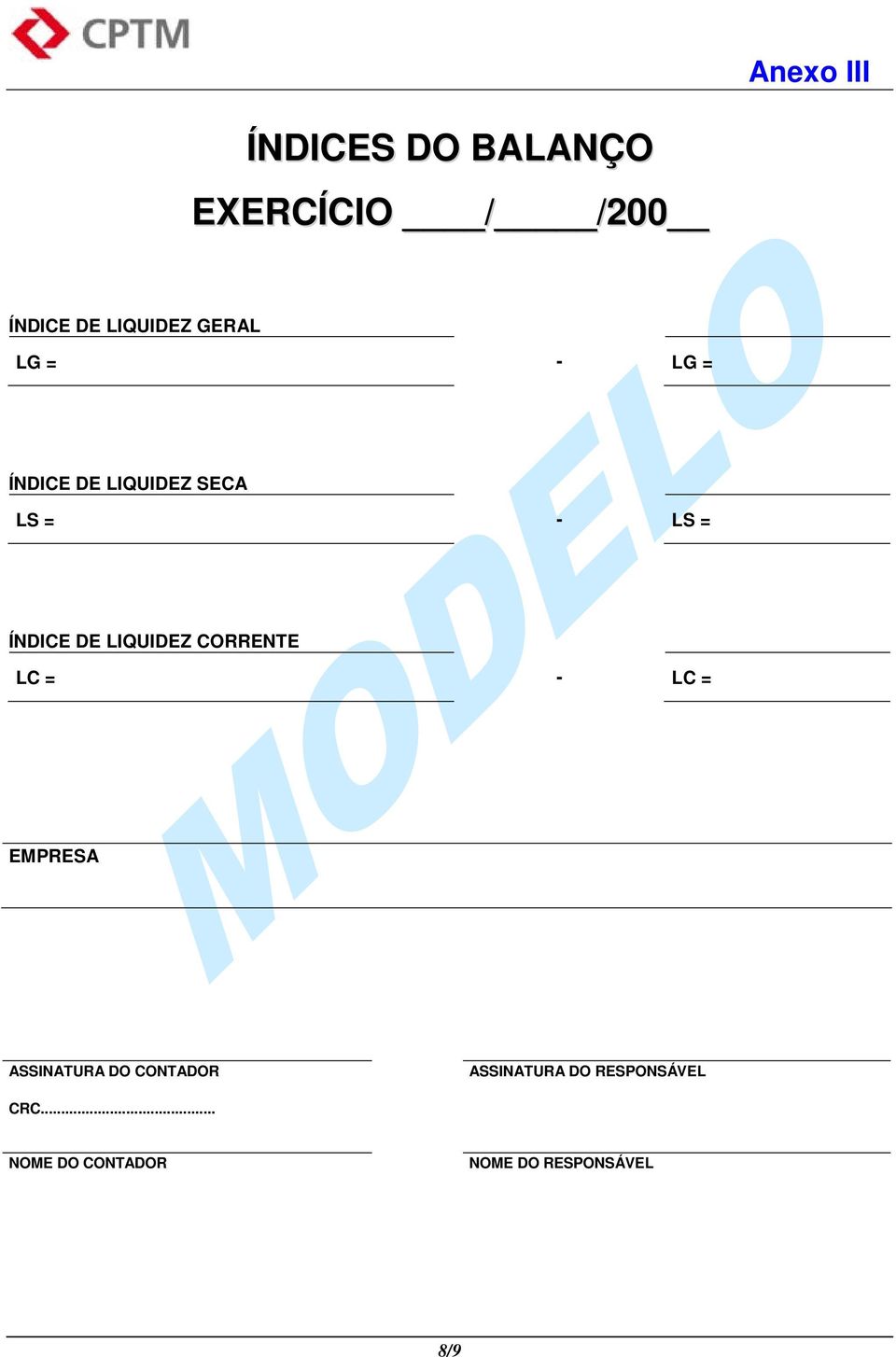 LIQUIDEZ CORRENTE LC = - LC = EMPRESA ASSINATURA DO CONTADOR