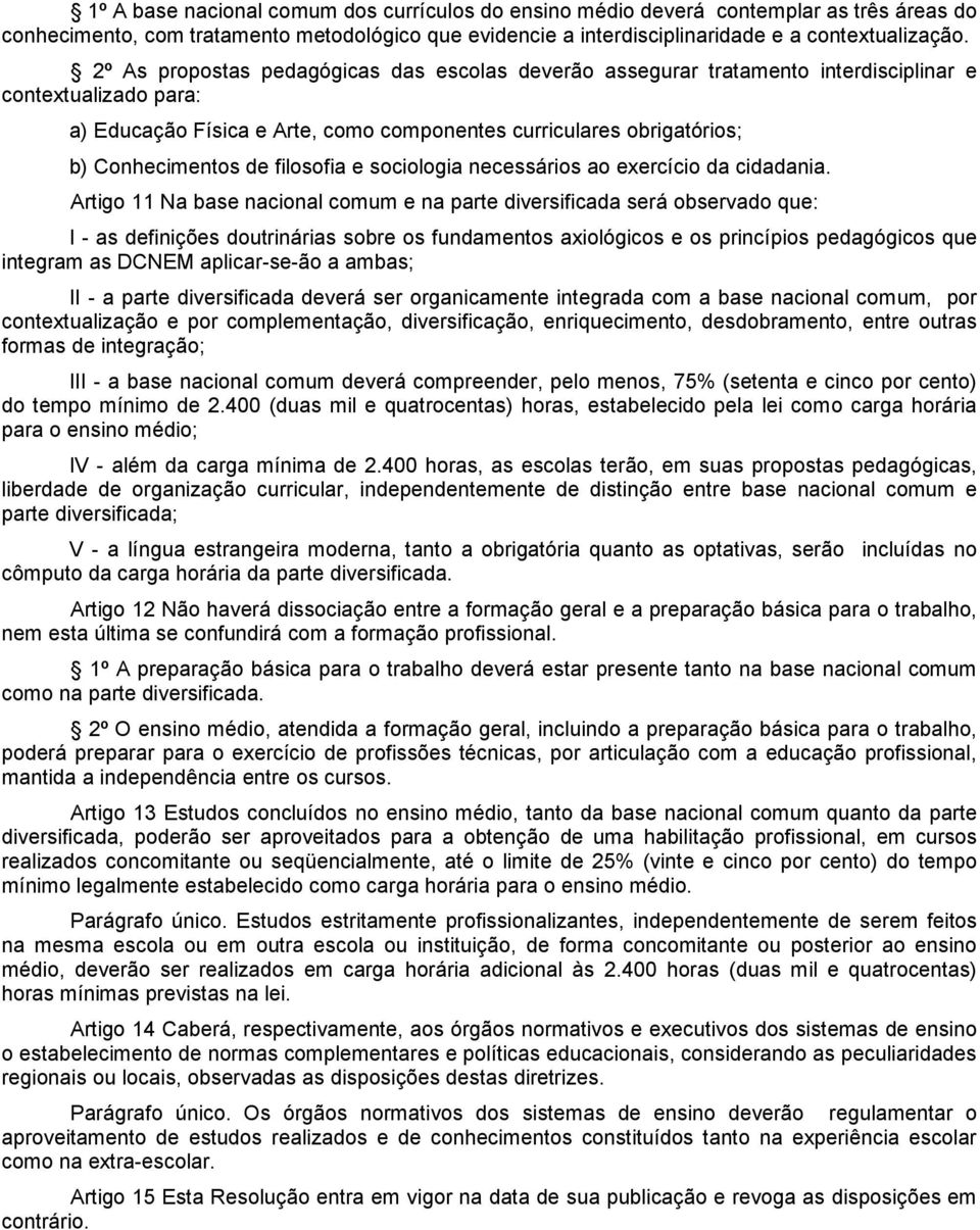 de filosofia e sociologia necessários ao exercício da cidadania.