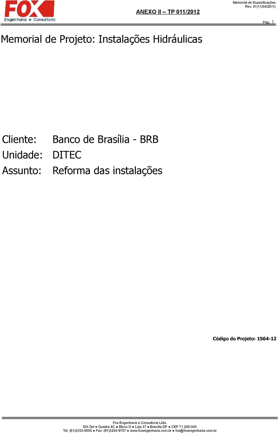 Banco de Brasília - BRB DITEC Reforma