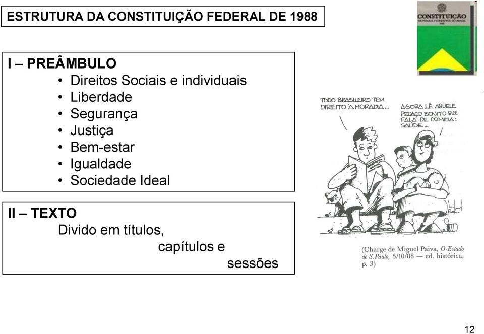 Liberdade Segurança Justiça Bem-estar Igualdade