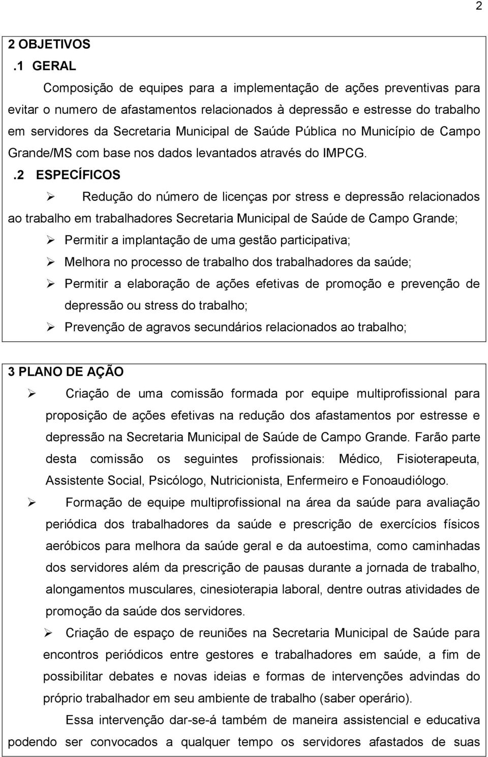 Saúde Pública no Município de Campo Grande/MS com base nos dados levantados através do IMPCG.