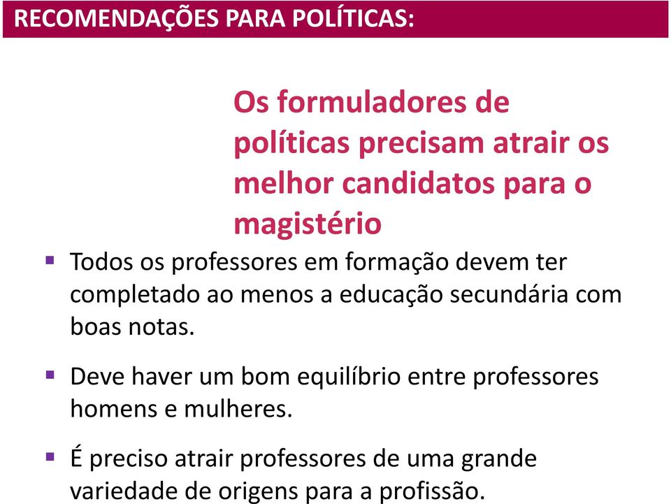 menos a educação secundária com boas notas.