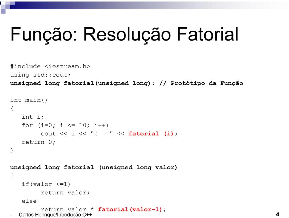 main() { int i; for (i=0; i <= 0; i++) cout << i << "!