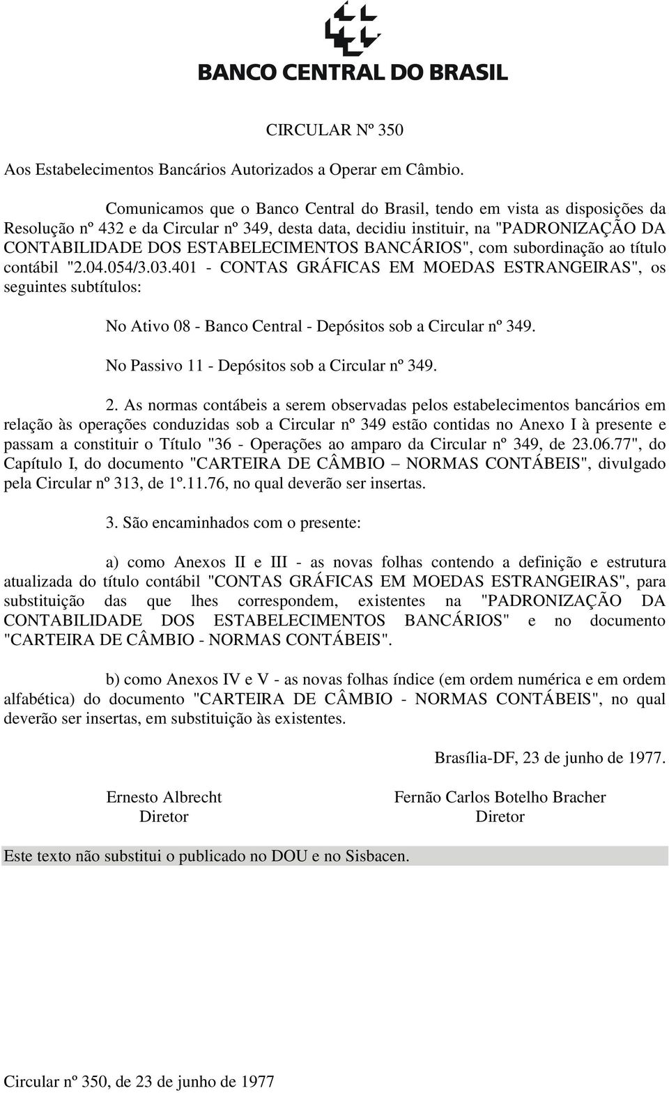 ESTABELECIMENTOS BANCÁRIOS", com subordinação ao título contábil "2.04.054/3.03.