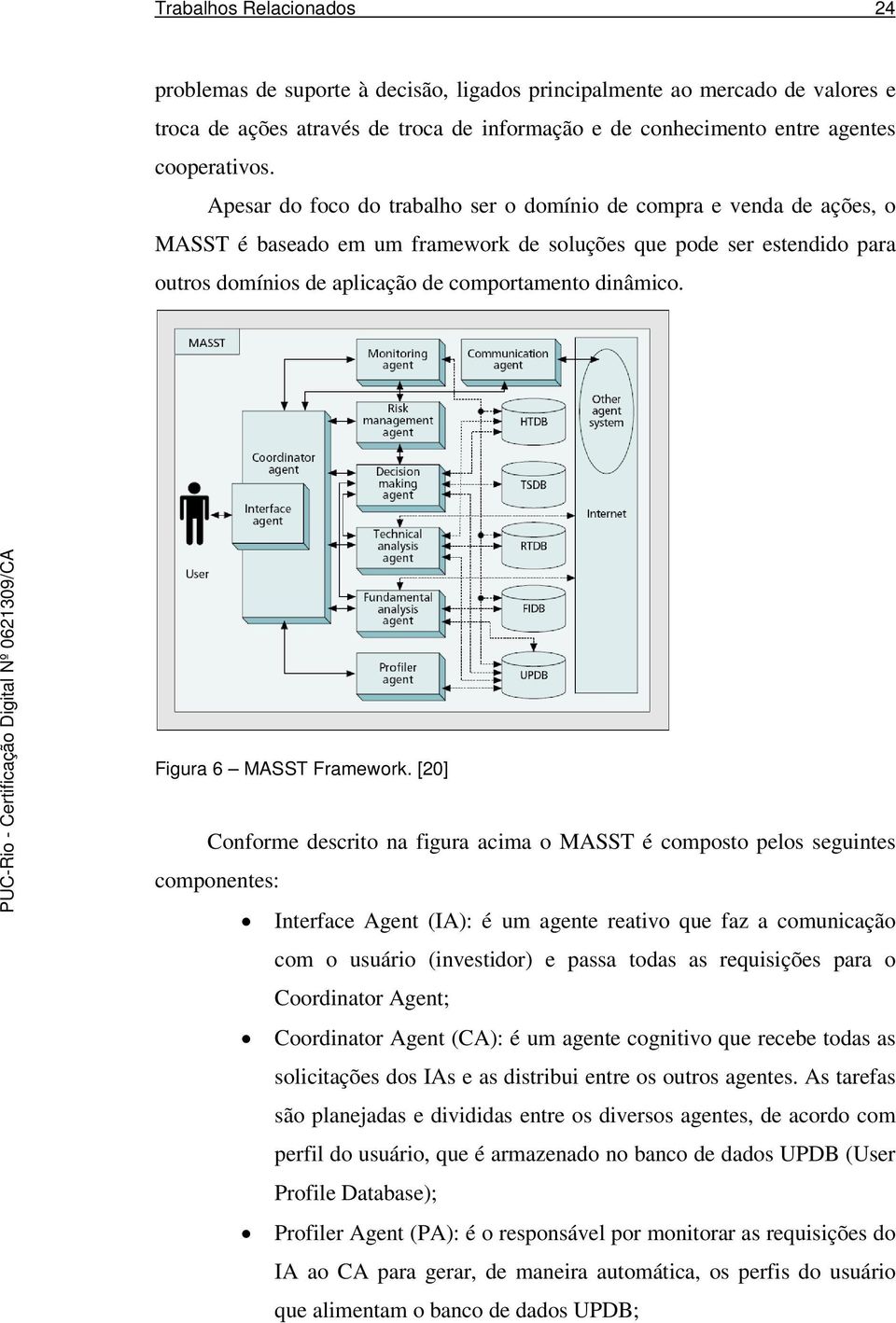 Figura 6 MASST Framework.