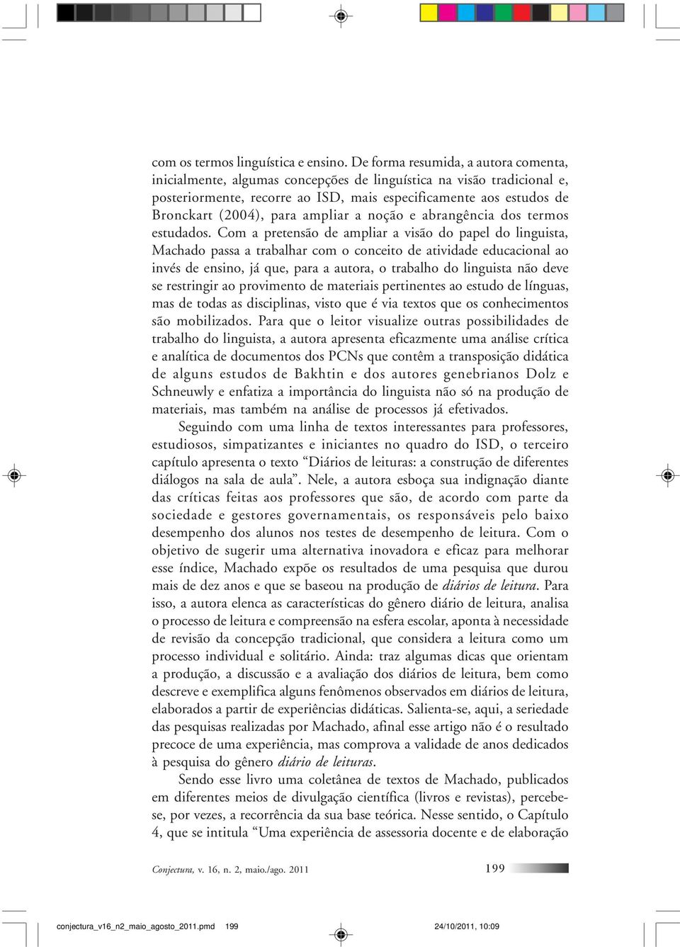 ampliar a noção e abrangência dos termos estudados.