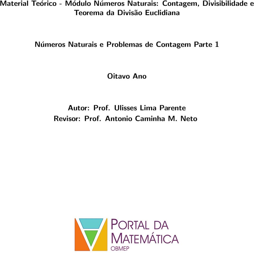 Naturais e Problemas de Contagem Parte Oitavo Ano Autor: