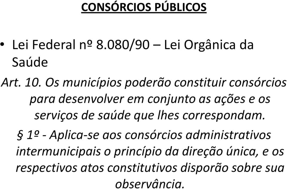 os serviços de saúde que lhes correspondam.