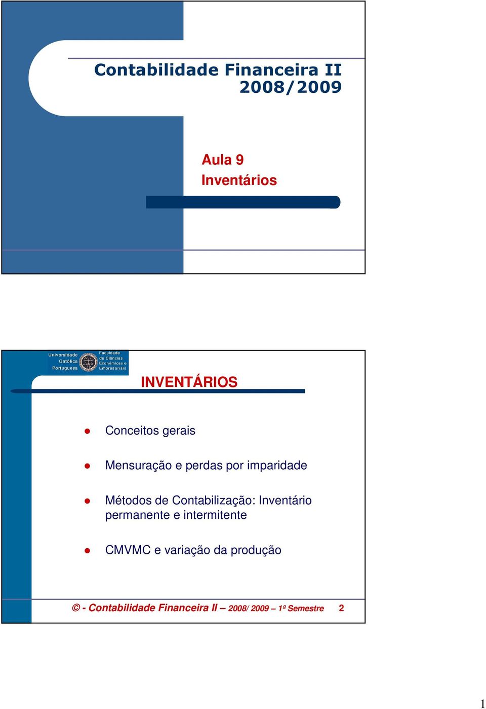 Métodos de Contabilização: Inventário permanente e intermitente