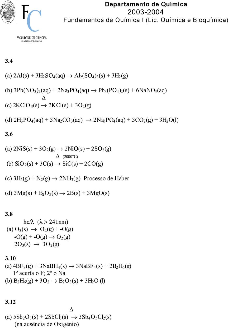 2Na 3 P 4 (aq) + 3 2 (g) + 3H 2 (l) 3.