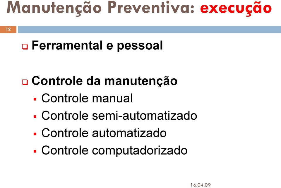 manutenção Controle manual Controle
