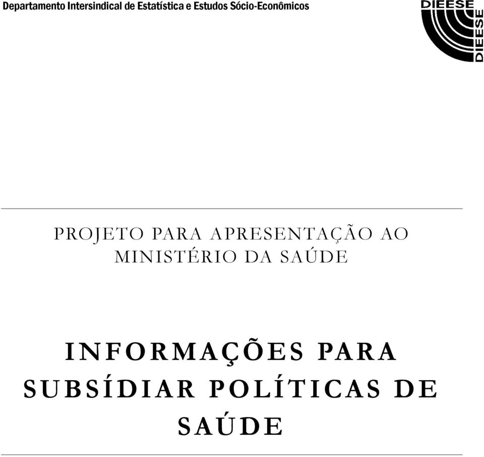 APRESENTAÇÃO AO MINISTÉRIO DA SAÚDE