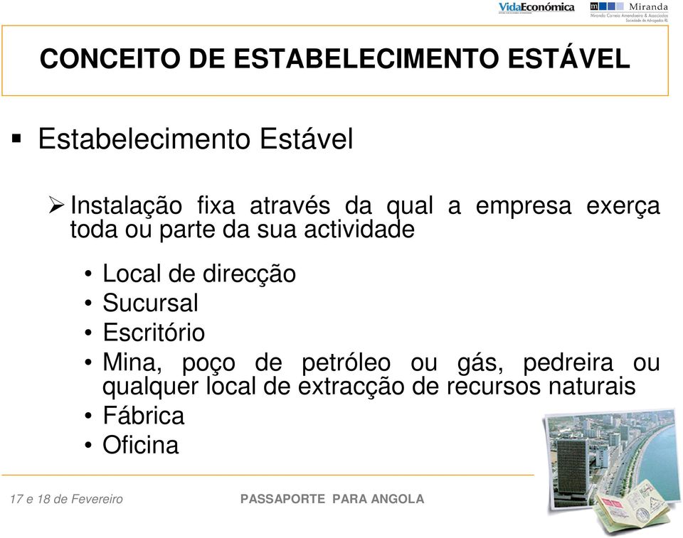 Local de direcção Sucursal Escritório Mina, poço de petróleo ou gás,