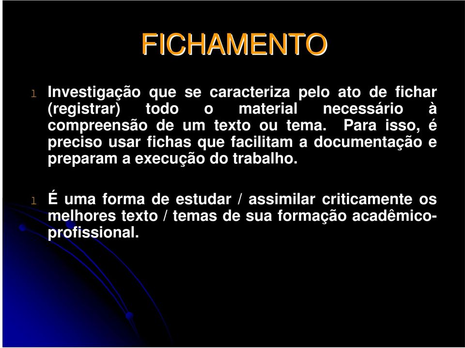 Para isso, é preciso usar fichas que facilitam a documentação e preparam a execução do