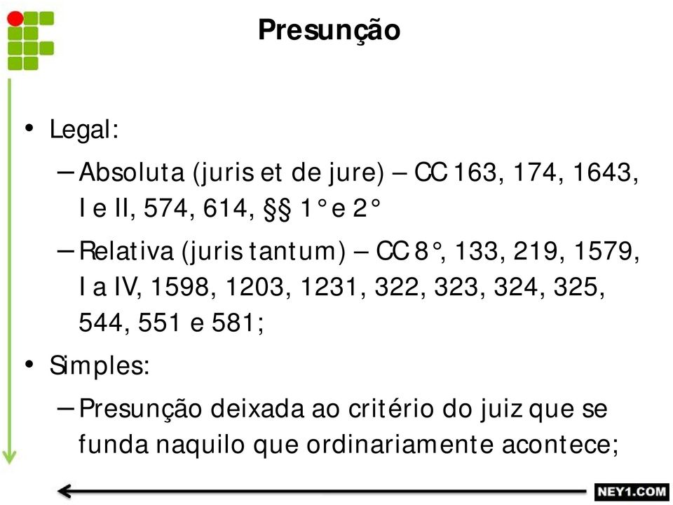 1598, 1203, 1231, 322, 323, 324, 325, 544, 551 e 581; Simples: Presunção