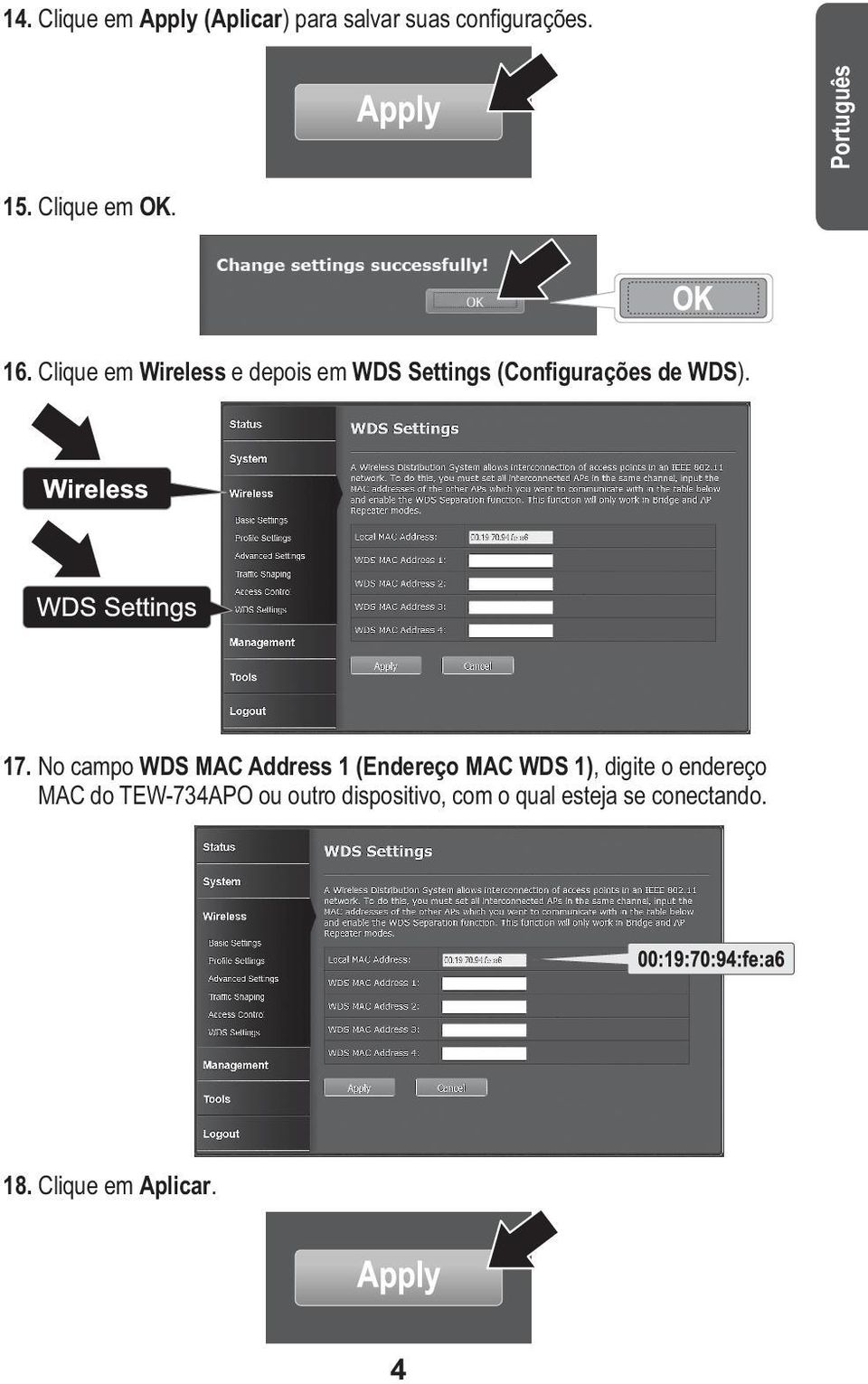 No campo WDS MAC Address 1 (Endereço MAC WDS 1), digite o endereço MAC do